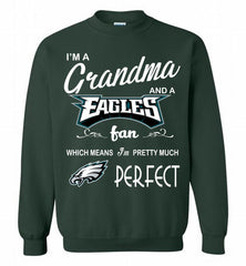 I'M A Grandma And A Philadelphia Eagles Fans I'm Pretty Much Perfect Crewneck Sweatshirt - zezetee