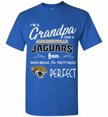 I'M A Grandpa And A Jacksonville Jaguars Pretty Much Perfect Shirt - zezetee