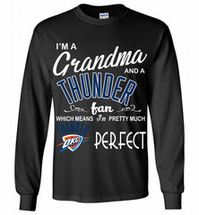 I'M A Grandma And A Oklahoma City Thunder Fans Perfect Gildan Long Shirt - zezetee