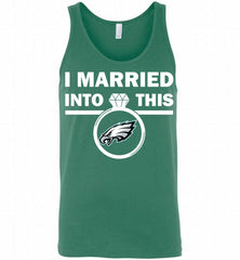 I MARRIED INTO THIS NFL Philadelphia Eagles Fans Gift Tank - zezetee