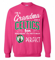 I'M A Grandma And A Boston Celtics Fans Perfect Crewneck Sweatshirt - zezetee