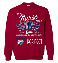 I'M A Nurse And A Oklahoma City Thunder Fans Perfect Crewneck Sweatshirt - zezetee