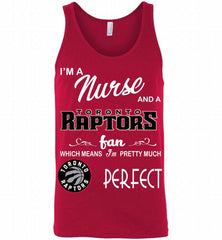 I'M A Nurse And A Toronto Raptors Fans Perfect Tank - zezetee