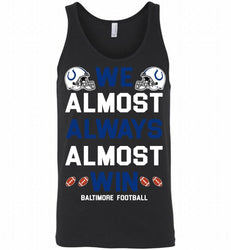 Indianapolis Colts We Almost Always Almost Win Tank