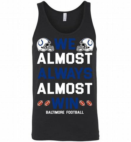 Indianapolis Colts We Almost Always Almost Win Tank - zezetee