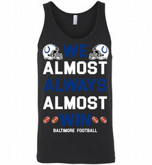 Indianapolis Colts We Almost Always Almost Win Tank - zezetee