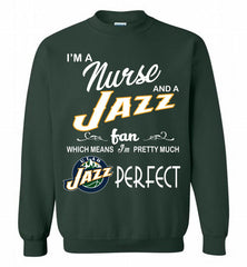 I'M A Nurse And A Utah Jazz Fans Perfect Crewneck Sweatshirt - zezetee