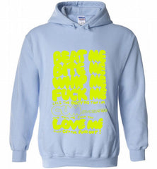 Beat Me Bite Me Whip Me Fuck Me Love Me Hoodie - zezetee