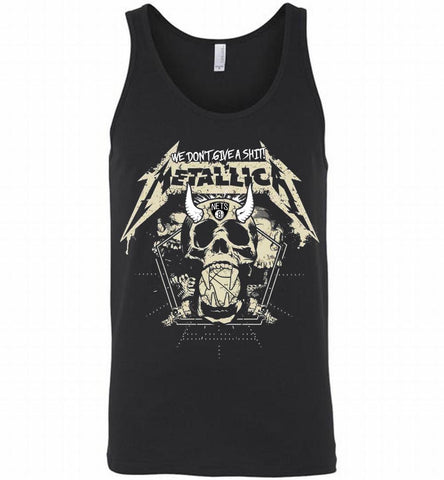Metallica We Don't Give A Shit Brooklyn Nets Tank - zezetee