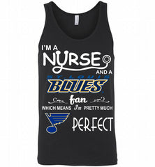 I'M A Nurse And A St Louis Blues Fans Gift Tank - zezetee