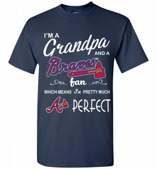 I'M A Grandpa And A Atlanta Braves Fans Gift Shirt - zezetee