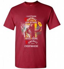 AQUAMAN I WILL DRINK FIREBALL HERE THERE I WILL DRINK FIREBALL EVERYWHERE Shirt - zezetee