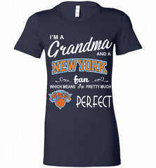 I'M A Grandma And A New York Knicks Fans Perfect Bella Ladies Tee - zezetee