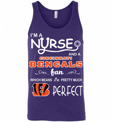 I'M A Nurse And A NFL Cincinnati Bengals Fan Pretty Much Perfect Tank - zezetee