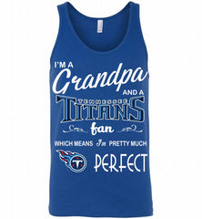 I'M A Grandpa And A Tennessee Titans Pretty Much Perfect Tank - zezetee