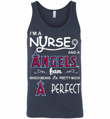 I'M A Nurse And A Los Angeles Angels Fan Pretty Much Perfect Tank - zezetee