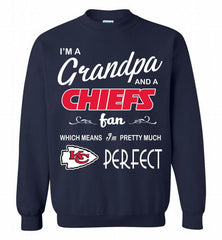 I'M A Grandpa And A Kansas City Chiefs Pretty Much Perfect Crewneck Sweatshirt - zezetee