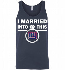 I MARRIED INTO THIS NFL New York Giants Fans Gift Tank - zezetee