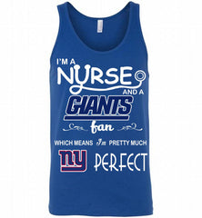 I'M A Nurse And A NFL New York Giants Fan Pretty Much Perfect Tank - zezetee
