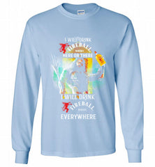 AQUAMAN I WILL DRINK FIREBALL HERE THERE I WILL DRINK FIREBALL EVERYWHERE Gildan Long Shirt - zezetee