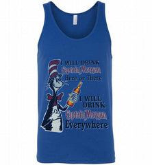 I Will Drink Captain Morgan Here or There I Will Drink Captain Morgan Everywhere Tank - zezetee