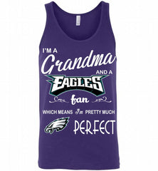 I'M A Grandma And A Philadelphia Eagles Fans I'm Pretty Much Perfect Tank - zezetee