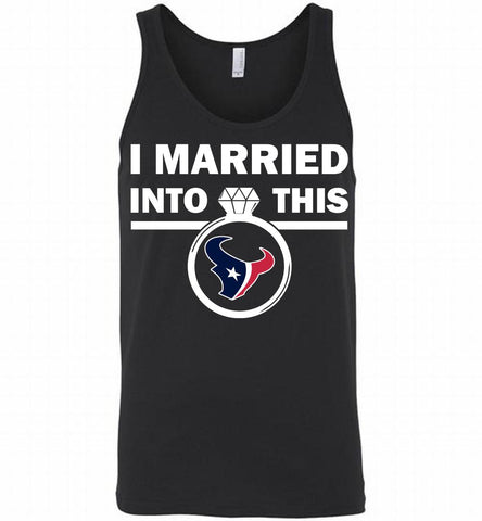 I MARRIED INTO THIS NFL Houston Texans Fans Gift Tank - zezetee