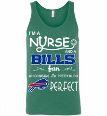 I'M A Nurse And A NFL Buffalo Bills Fan Pretty Much Perfect Tank - zezetee