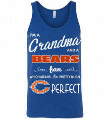 I'M A Grandma And A Chicago Bears Fans I'm Pretty Much Perfect Tank - zezetee