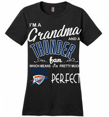 I'M A Grandma And A Oklahoma City Thunder Fans Perfect Ladies Perfect - zezetee