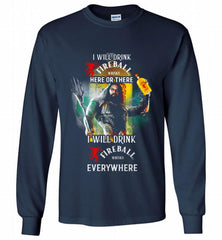 AQUAMAN I WILL DRINK FIREBALL HERE THERE I WILL DRINK FIREBALL EVERYWHERE Gildan Long Shirt - zezetee