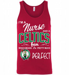 I'M A Nurse And A Boston Celtics Fans Perfect Tank - zezetee