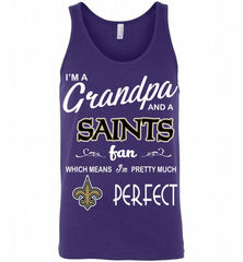 I'M A Grandpa And A New Orleans Saints Pretty Much Perfect Tank - zezetee