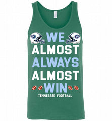 Tennessee Titans We Almost Always Almost Win Tank - zezetee