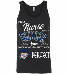 I'M A Nurse And A Oklahoma City Thunder Fans Perfect Tank