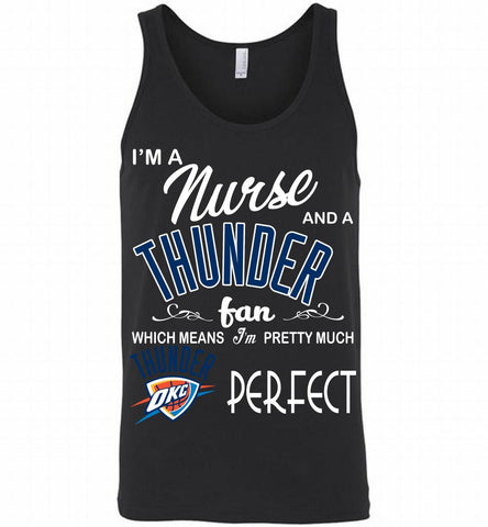 I'M A Nurse And A Oklahoma City Thunder Fans Perfect Tank - zezetee