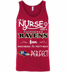 I'M A Nurse And A NFL Baltimore Ravens Fan Pretty Much Perfect Tank - zezetee