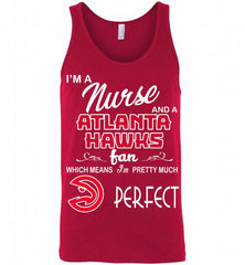 I'M A Nurse And A Atlanta Hawks Fans Perfect Tank - zezetee