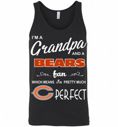 I'M A Grandpa And A Chicago Bears Pretty Much Perfect Tank