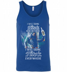 AQUAMAN I WILL DRINK TITO'S HERE THERE I WILL DRINK TITO'S EVERYWHERE Tank - zezetee