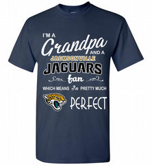 I'M A Grandpa And A Jacksonville Jaguars Pretty Much Perfect Shirt - zezetee