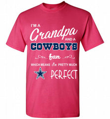 I'M A Grandpa And A Dallas Cowboys Pretty Much Perfect Shirt - zezetee