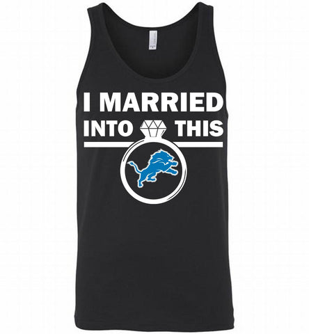I MARRIED INTO THIS NFL Detroit Lions Fans Gift Tank - zezetee