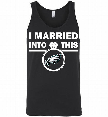 I MARRIED INTO THIS NFL Philadelphia Eagles Fans Gift Tank - zezetee