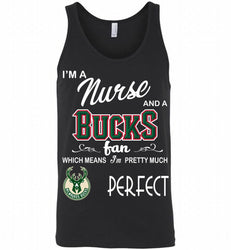 I'M A Nurse And A Milwaukee Bucks Fans Perfect Tank
