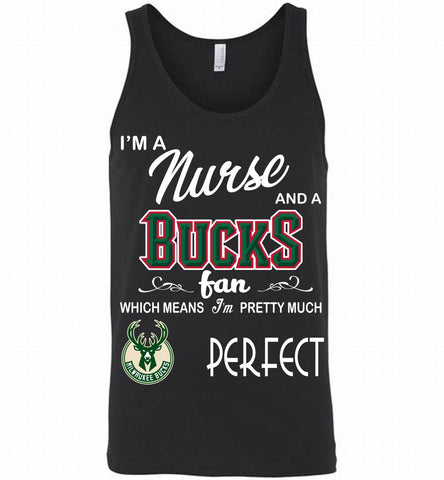 I'M A Nurse And A Milwaukee Bucks Fans Perfect Tank - zezetee