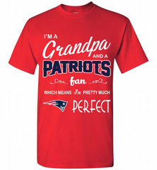 I'M A Grandpa And A New England Patriots Pretty Much Perfect Shirt - zezetee