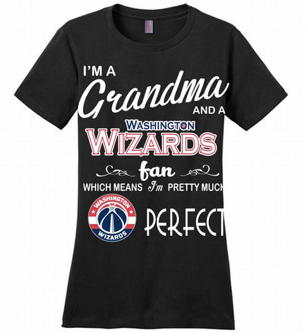 I'M A Grandma And A Washington Wizards Fans Perfect Ladies Perfect - zezetee
