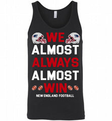 New England Patriots We Almost Always Almost Win Tank - zezetee