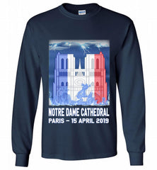 Notre Dame Cathedral in Paris on fire 15th april 2019 T-Shirt French Cathedral Gildan Long Shirt - zezetee